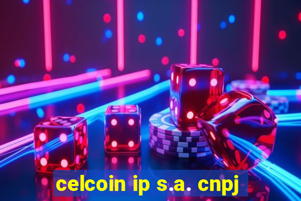 celcoin ip s.a. cnpj