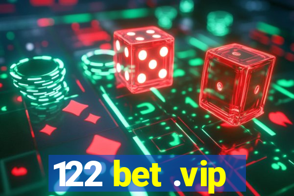 122 bet .vip