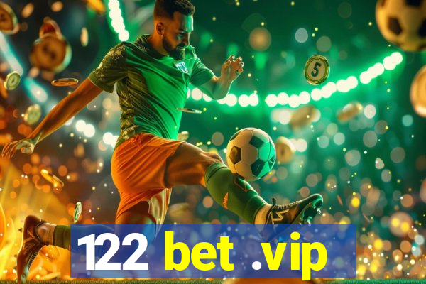 122 bet .vip