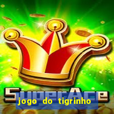 jogo do tigrinho gratis sem deposito