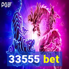 33555 bet