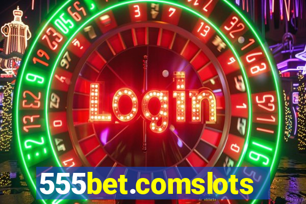 555bet.comslots