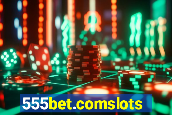 555bet.comslots