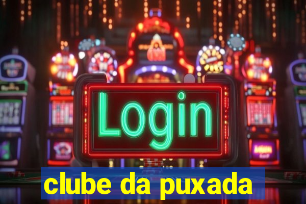 clube da puxada