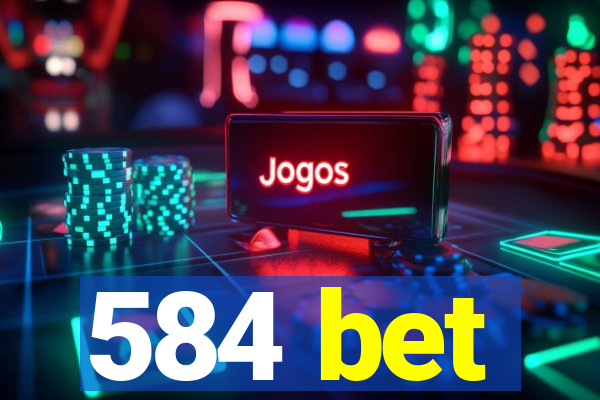 584 bet