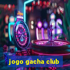 jogo gacha club