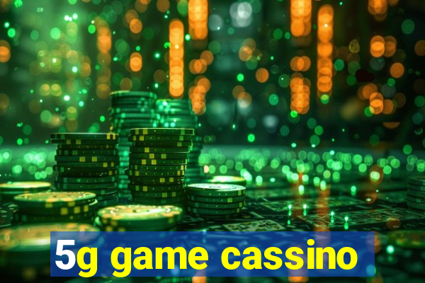 5g game cassino