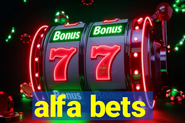 alfa bets