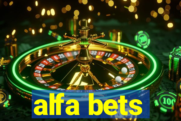 alfa bets