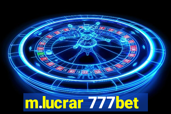 m.lucrar 777bet