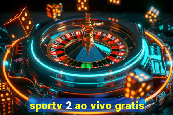 sportv 2 ao vivo gratis