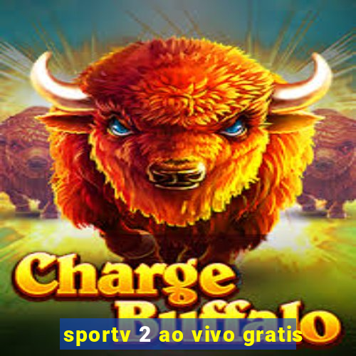 sportv 2 ao vivo gratis