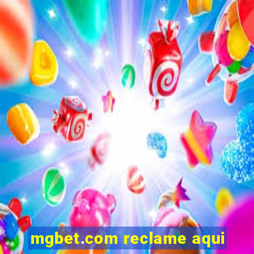 mgbet.com reclame aqui