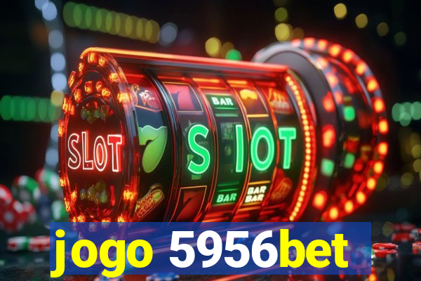 jogo 5956bet