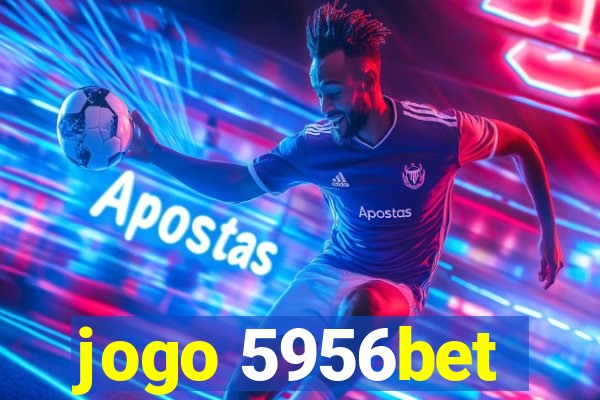 jogo 5956bet