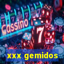 xxx gemidos