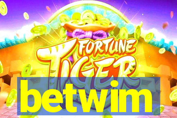 betwim