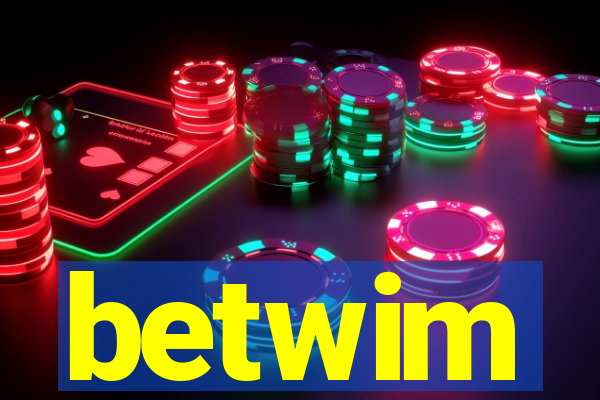 betwim