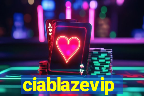 ciablazevip