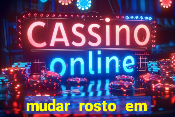 mudar rosto em fotos online