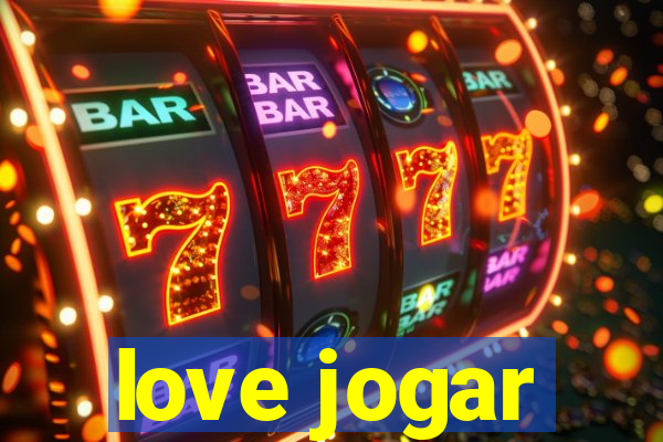 love jogar