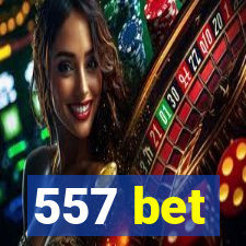 557 bet