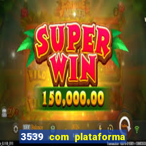 3539 com plataforma de jogos