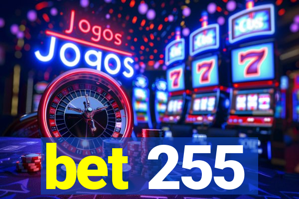 bet 255