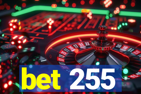 bet 255