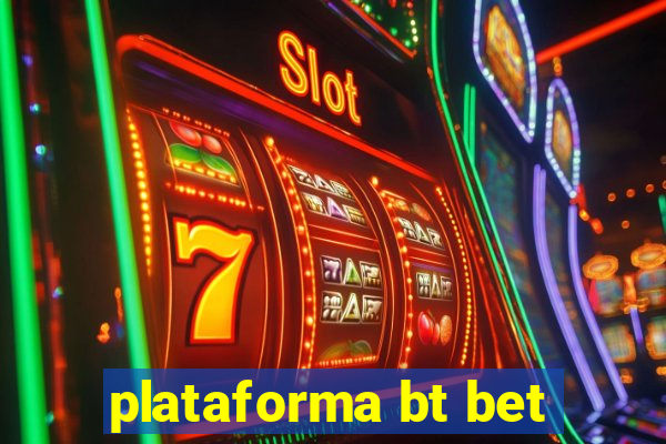 plataforma bt bet