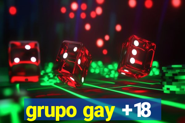 grupo gay +18