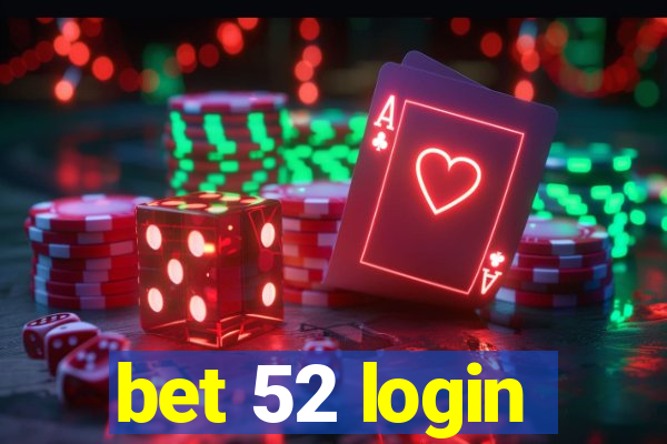 bet 52 login