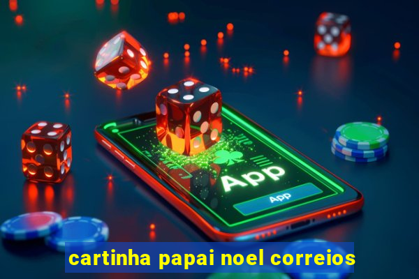 cartinha papai noel correios