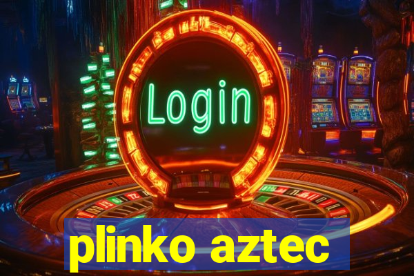 plinko aztec