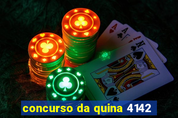 concurso da quina 4142