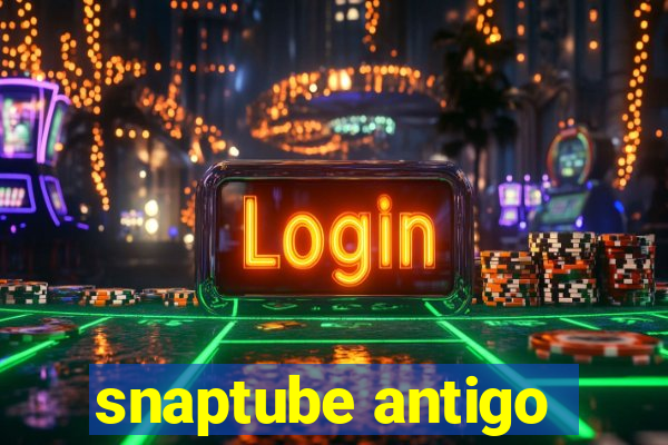 snaptube antigo