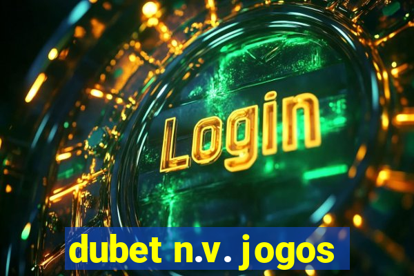 dubet n.v. jogos