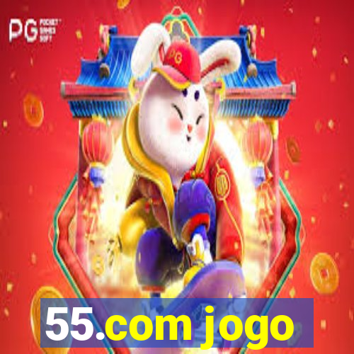 55.com jogo