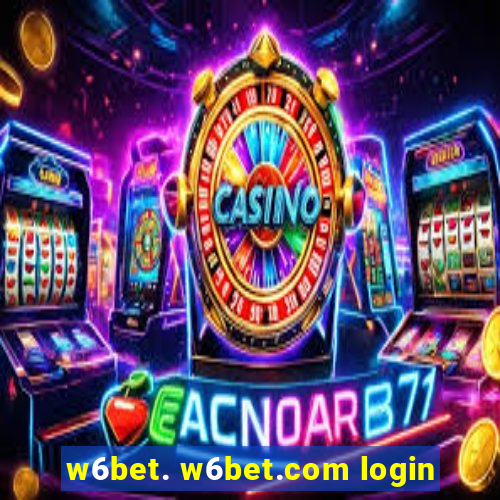 w6bet. w6bet.com login