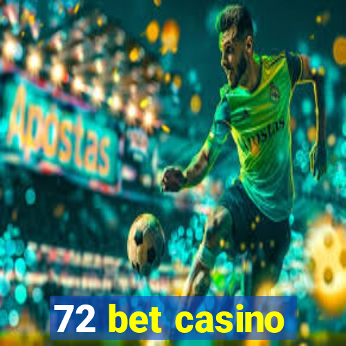 72 bet casino