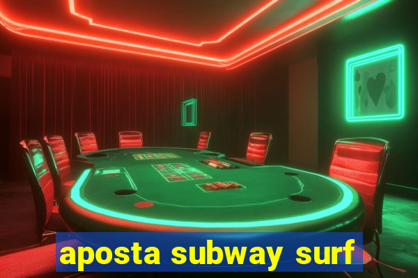 aposta subway surf