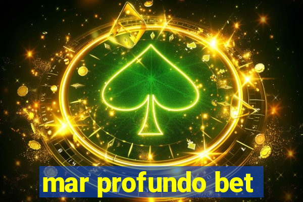 mar profundo bet