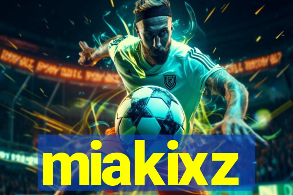 miakixz