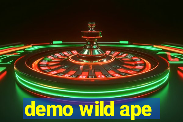 demo wild ape