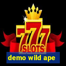 demo wild ape