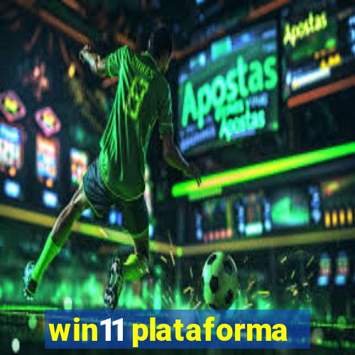 win11 plataforma