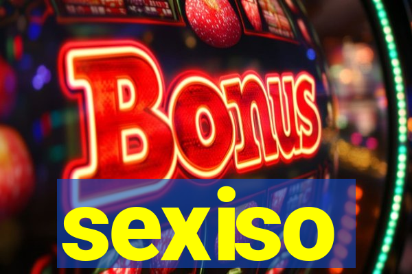 sexiso