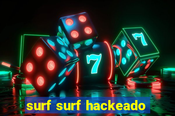 surf surf hackeado