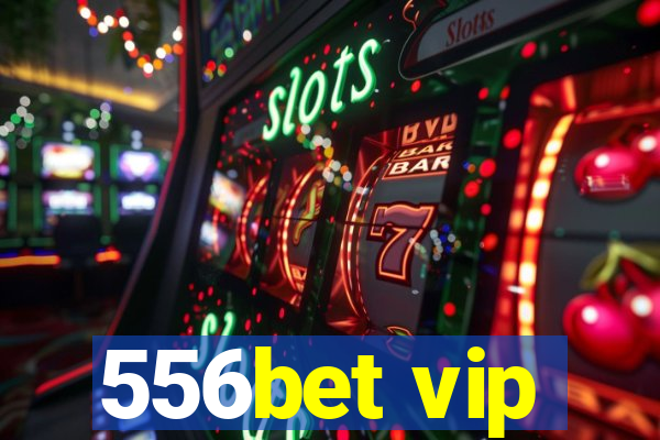 556bet vip