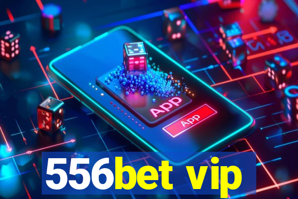 556bet vip